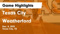 Texas City  vs Weatherford  Game Highlights - Dec. 8, 2023