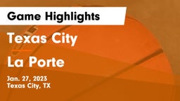 Texas City  vs La Porte  Game Highlights - Jan. 27, 2023