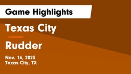 Texas City  vs Rudder  Game Highlights - Nov. 16, 2023