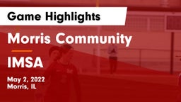 Morris Community  vs IMSA Game Highlights - May 2, 2022