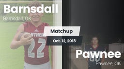 Matchup: Barnsdall High vs. Pawnee  2018