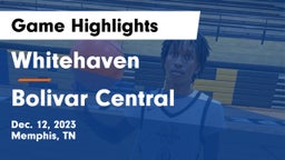 Whitehaven  vs Bolivar Central  Game Highlights - Dec. 12, 2023