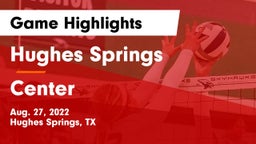 Hughes Springs  vs Center  Game Highlights - Aug. 27, 2022