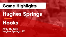 Hughes Springs  vs Hooks Game Highlights - Aug. 26, 2023