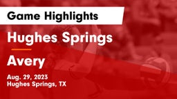 Hughes Springs  vs Avery  Game Highlights - Aug. 29, 2023