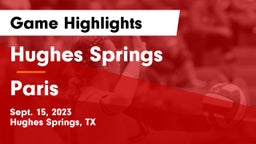 Hughes Springs  vs Paris  Game Highlights - Sept. 15, 2023
