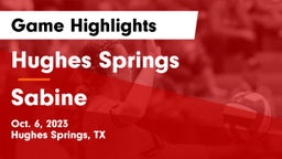 Hughes Springs  vs Sabine Game Highlights - Oct. 6, 2023