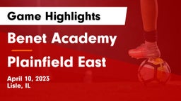 Benet Academy  vs Plainfield East Game Highlights - April 10, 2023