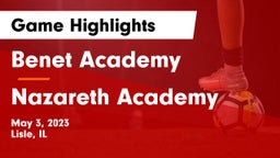Benet Academy  vs Nazareth Academy  Game Highlights - May 3, 2023