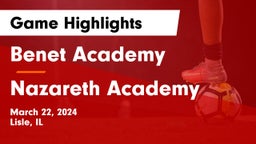 Benet Academy  vs Nazareth Academy  Game Highlights - March 22, 2024