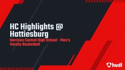 Harrison Central basketball highlights HC Highlights @ Hattiesburg