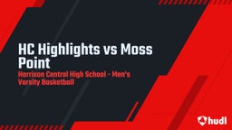 Highlight of HC Highlights vs Moss Point