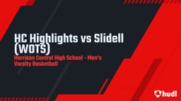 Harrison Central basketball highlights HC Highlights vs Slidell (WOTS)