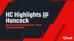 Harrison Central basketball highlights HC Highlights @ Hancock