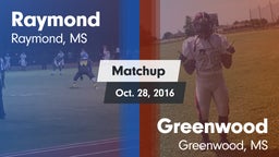 Matchup: Raymond  vs. Greenwood   2016