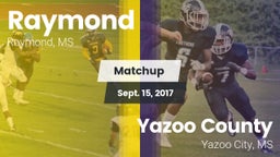 Matchup: Raymond  vs. Yazoo County  2017