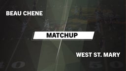 Matchup: Beau Chene vs. West St. Mary  2016