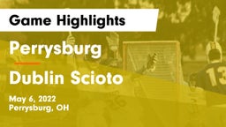 Perrysburg  vs Dublin Scioto  Game Highlights - May 6, 2022