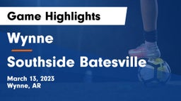 Wynne  vs Southside Batesville Game Highlights - March 13, 2023