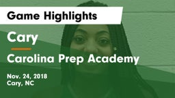 Cary  vs Carolina Prep Academy Game Highlights - Nov. 24, 2018