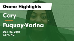 Cary  vs Fuquay-Varina  Game Highlights - Dec. 20, 2018