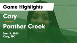 Cary  vs Panther Creek  Game Highlights - Jan. 8, 2019