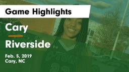 Cary  vs Riverside  Game Highlights - Feb. 5, 2019