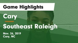 Cary  vs Southeast Raleigh  Game Highlights - Nov. 26, 2019