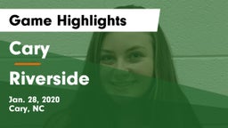 Cary  vs Riverside  Game Highlights - Jan. 28, 2020