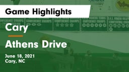 Cary  vs Athens Drive  Game Highlights - June 18, 2021