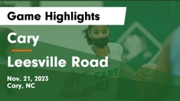 Cary  vs Leesville Road  Game Highlights - Nov. 21, 2023