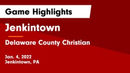 Jenkintown  vs Delaware County Christian  Game Highlights - Jan. 4, 2022