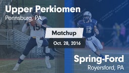 Matchup: Upper Perkiomen vs. Spring-Ford  2016