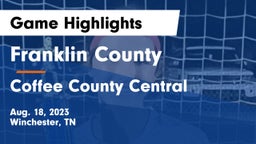 Franklin County  vs Coffee County Central  Game Highlights - Aug. 18, 2023