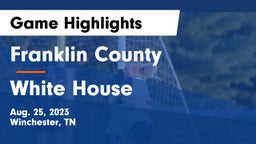 Franklin County  vs White House  Game Highlights - Aug. 25, 2023