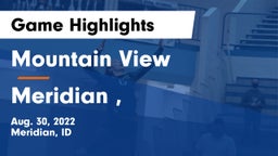 Mountain View  vs Meridian , Game Highlights - Aug. 30, 2022