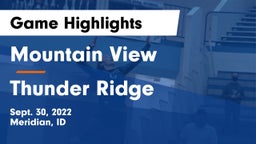 Mountain View  vs Thunder Ridge  Game Highlights - Sept. 30, 2022