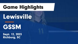 Lewisville  vs GSSM Game Highlights - Sept. 12, 2023