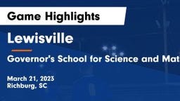 Lewisville  vs Governor's School for Science and Mathematics Game Highlights - March 21, 2023