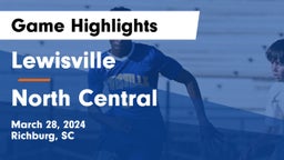 Lewisville  vs North Central  Game Highlights - March 28, 2024