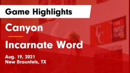Canyon  vs Incarnate Word  Game Highlights - Aug. 19, 2021