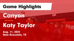 Canyon  vs Katy Taylor Game Highlights - Aug. 11, 2023