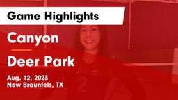 Canyon  vs Deer Park  Game Highlights - Aug. 12, 2023