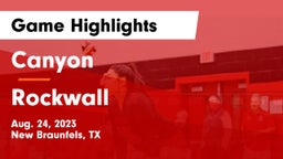 Canyon  vs Rockwall  Game Highlights - Aug. 24, 2023