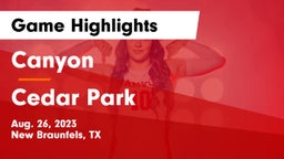 Canyon  vs Cedar Park  Game Highlights - Aug. 26, 2023