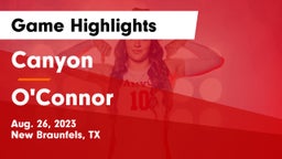 Canyon  vs O'Connor  Game Highlights - Aug. 26, 2023