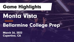 Monta Vista  vs Bellarmine College Prep  Game Highlights - March 26, 2022