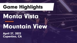 Monta Vista  vs Mountain View  Game Highlights - April 27, 2022