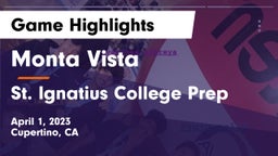 Monta Vista  vs St. Ignatius College Prep Game Highlights - April 1, 2023
