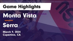 Monta Vista  vs Serra Game Highlights - March 9, 2024